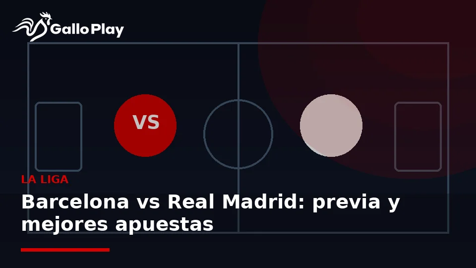 Barcelona vs Real Madrid EN VIVO: previa y mejores apuestas deportivas